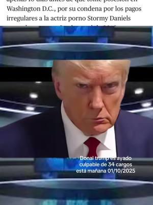 Noticias🚨presidesiales el presidente donald trump fue encontrado culpable de 34 cargos a tan solo 10 Dias de toma  de precidente 2025 #greenscreenvideo #noticiastiktok #noticiasprecidenciales #donald #trum#culpable #34cargos #juez #juanmerchan 