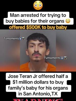 Man accused of offering $500K to purchase family’s baby for organs #texas #sanantonio #sanantoniotx #sanantoniotexas #baby #babies #babiesoftiktok #crimejunkie #truecrime #fyp #fypシ #viral #viralvideo #joseteranjr #tvmoments🙆🏻‍♂️📺  