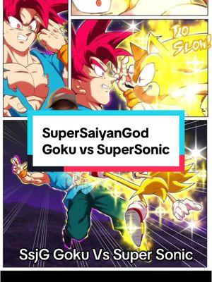 #greenscreen SuperSaiyanGod Goku vs SuperSonic #goku #sonic #sonicthehedgehog #supersonic #supersaiyangod #dragonball #dc #marvel #anime #manga #comic #weebtiktok #attavsdef #kagooya #fyp #fypシ 