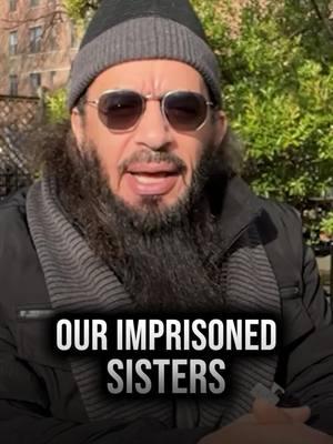 Our Imprisoned Sisters #ShaykhAhmadMusaJibril #MuslimPrisoners #Muslim #Muslimah #Aseer #aafiasiddiqui