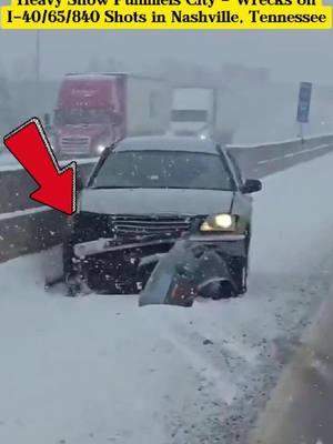 January 11, 2025 - Heavy Snow Pummels City - Wrecks on I-40/65/80 Shots in Nashville, Tennessee #snow #snowstorm #winterstorm #winterdriving #ice #blackice #icestorm #rain #wind #disaster #severeweather #weather #news #heavysnow #pummel #city #wrecks #shots #Nashville #Tennessee #USA #foryou #viral 