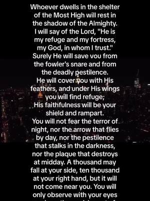 Psalm 91, whoever dwells in the shelter of the Most High will rest in the Shadow of the Almighty. #motivationvideo #motivation #inspiational #pastor #truth #fyp #foryou #foryoupage #fyps)#testimony #lovegod #godlovesyou #god #yeshua #blessings #bibeverse