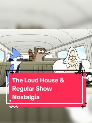 The Loud House & Regular Show Nostalgia| #regularshow #theloudhouse #nostalgia #nickelodeon #cartoonnetwork #fyp #childhoodshows #randommoments 