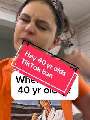 TikTok is getting banned?? Where’s my followers to go you can find me other places??? #farmwifefarmlife  #tiktokban #tiktokgoingaway #ban #farmlife #40yrsold 