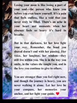 Losing your mom is like losing a part of your soul—a guiding light that feels irreplaceable. The world feels heavier, quieter, and unfamiliar. But even in the darkness of grief, her love still shines, lighting your way forward. Hold onto the memories, the lessons, and the warmth she gave you. Let her love be your compass, your strength, and your reminder that she’s always with you in spirit. You are not alone, and healing is possible. 💜 #grief #griving #griefjourney #inspirationalmessage #keepgoing  contains sound from:@The Wandering Paddy ☘Aka Jamie @The Wandering Paddy ☘Aka Jamie  