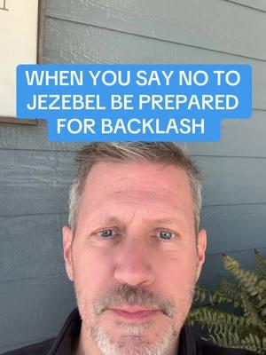 WHEN YOU SAY NO TO JEZEBEL BE PREPARED FOR BACKLASH #jezebel #backlash #no #jezebelspirit #restoredtofreedom #freedomfromsoulwoundsanddemons 