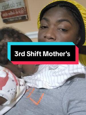 3rd Shift...  #workforce #workflow #babyboy #boymom #MomsofTikTok #Khalifa #trueblue #loveofmylife #baby 