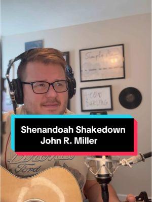 Some @John R. Miller on this Saturday. #shenandoah #music #fyp #shakedown #cover 