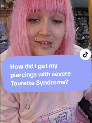 H9w did I get my piercings with severe Tourette Syndrome? #tourettes #tourettesyndrome #awareness #wheelchair #lifeatilevel #quantumrehab #disabilitytiktok 