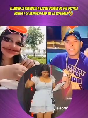 El moro le pregunta a Layme porque no fue vestida bonita y la respuesta fue épica #cancunmexico #viralvideo #lacotorrita #layme1h #hilarylaime 