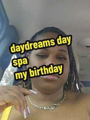 IT'S MY BIRTHDAY @DayDreams Day Spa  best experience ever #fyppppppppppppppppppppppp #MomsofTikTok #burthdaygirl 