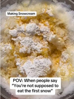 Explain why we can’t eat snowcream because I don’t listen to old wife tales if that’s what it is…. #snowcream #snow #food #FoodTok #reciepes #snow #snowday #winter #eatingsnow #dessert #desserttiktok #snack #children 