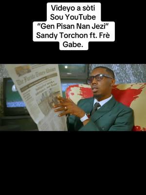 Videyo a sòti sou YouTube. “Gen Pisans Nan Jezi” Sandy Torchon ft. Frè Gabe. @Fre Gabe @KozeKretyen @Shekinah.FM @Sonypromo Évangélique @Haitian stars LLC #louange #creole #musique #Bondye #Jezi #Dieu #God #musicvideo #haiti #haitiantiktok #haitiennetiktok🇭🇹🇭🇹🇭🇹🇭🇹😍😍😍😍 #fyp #fypシ #jesus #jesuschrist #faith #adoration #haitiangospel #haitien #musiqueevangelique #worship #haitian #haiti #haitianfood #haitianmusic #haitianbelike #haitiangirl #ayiti #ayiticherie #haitianpride #haitianamerican #littlehaiti #visithaiti #haitienne #haititourism #haitiancomedy #haitians #haitianbusinesses #jhanedouze #rutshelle #haiticherie #haitianbeauty #haitianposeday #pimpnewstv #vibekreyol #portauprince #haitianwomen #Love #haitianblogger #kompa #caribbean #haitiangirls #haitianflagday #roodyroodboy #fashion #hmi #panch #music #haitianartist #haitianboy #haitianmen #kreyolhaiti #haitianflag #thisishaiti #haitianmodel #sakpase #zoelife #explorepage #haitiansbelike #haitianart #beauty #like #wendyyyking #konpa #welcometohaiti #troubleboyhitmaker #miami #kompas #shishie #zoe #lakay #trending 