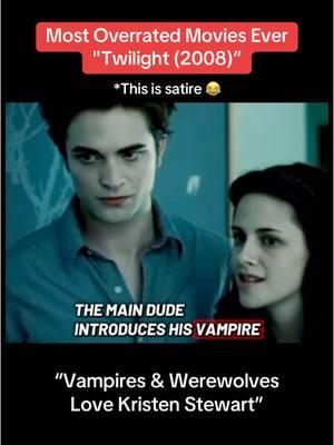 Most Overrated Movies Ever - Twilight (2008) - Vampires & Werewolves Love Kristen Stewart *This is satire 😂 #twilight #twillightsaga #kristenstewart #robertpattinson #teamjacob #teamedward #movieclip #2000s #funny #roast #commentary #fyp 