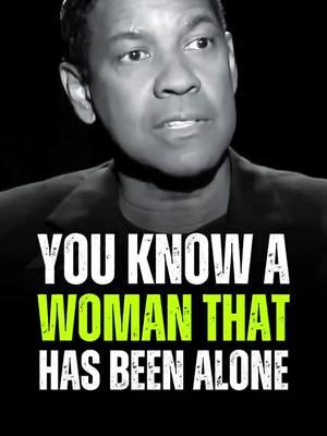 You Know A Woman That Has Been Alone 💬 Denzel Washington Best Motivational Quotes 🔊  #DenzelWashington #denzelwashingtonspeech #denzelwashingtonmotivation #motivation #motivationalquotes #hustlehard #powerfulquotes #quotelife #mindsetmatters #motivationalpage #hustle #mindset 