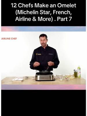 12 Chefs Make an Omelet (Michelin Star, French, Airline & More) . Part 7. #cooking #cook #Recipe #food #chefs #make #omelet #michelin #star #french #airline #more 