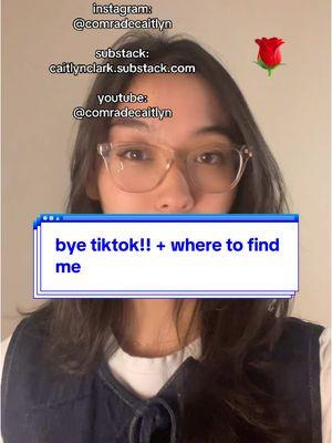 finally coming to accept we might be cooked ): bye everyone and thank you so much for everything!!  im on ig and youtube as comradecaitlyn, on substack as caitlynclark.substack.com  #tiktokshutdown #fyp #leftist #marxism #tiktok #fyppppppp #tiktokban #byetiktok 