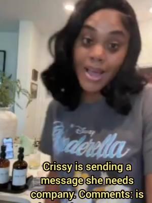 Crissy needs company #crissy #crissyandcushane #Cushane #carterfamily #CMR #cmrandcrissydrama 