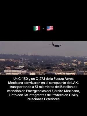 #edit #geopolitica #noticiasmilitares  #noticias #militar #marinaarmadademexico #todopormexico #guardianacional #fuerzaaereamexicana #lafires #lax #USA #claudiasheimbaum #militarytiktok 