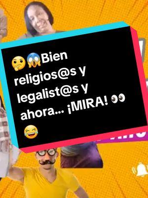 🤔😱Bien religios@s y legalist@s y ahora... ¡MIRA! 👀 😂 #MiguelSanchezAvila #santidad 