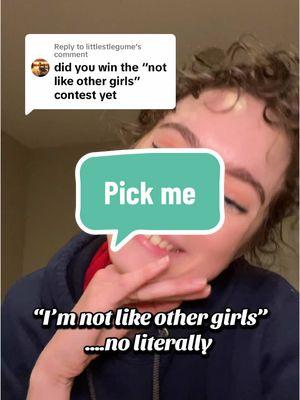 Replying to @littlestlegume the whole goal of being a pick me is to get a guy right? Well being “not like other girls” did in fact get me a guy so I guess I won #pickme #imnotlikeothergirls 