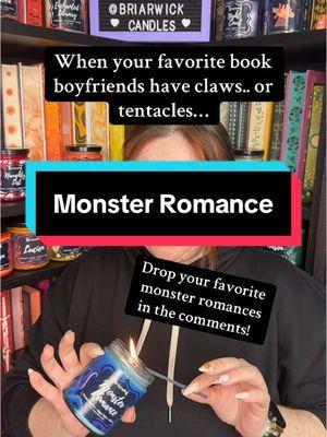 We 🫶🏼 a monster romance 🤍📖 #monsterromance #paranormalromance #bookishcandles #booklovers #BookTok #briarwickcandles #briarwick 