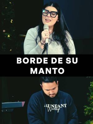 Canción: “El Borde de Su Manto” del Maestro @juancarlosalvaradooficial  #cover #adoracion #worship #worshipper #adorador 