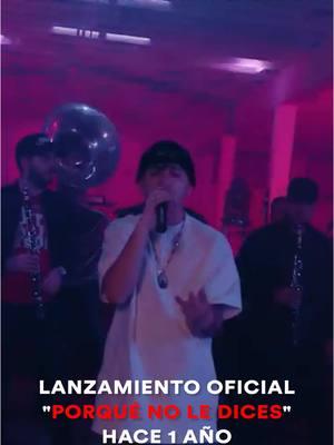 1 Año Desde el Lanzamiento de “Porque No Le Dices”, Muchas Gracias por el apoyo ❤️‍🔥#streetmobrecords #lineapersonal #calle24 #fyp #paratí 