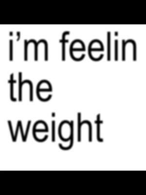 who’s feelin the weight?  #fyp #fypage #fyppppppppppppppppppppppp #fypp #fypsounds #edit #editsounds #editmusic #depressedtiktok #anxietytok #sad #sadness #breakup #sadnessfeelings #music #alternitive #indie #indiemusic #indieartist #indiepop 