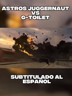 Astros juggernaut vs g-toilet  (Subtitulado al español) #skibiditoilet #dafuqboom #dafuqboomtv #gtoilet #astrostoilets #astrotoilet #astrojuggernaut 