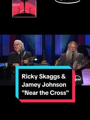 Ricky Skaggs and Jamey Johnson singing a beautiful gospel hymn "Near the Cross" live at the Grand Ole Opry.  #rickyskaggs #jameyjohnson #nearthecross #livemusic #grandoleopry #nashville #opry #wsm #sundayservice #spiritualmusic #gospel #cross #jesus #hymn #calvary 