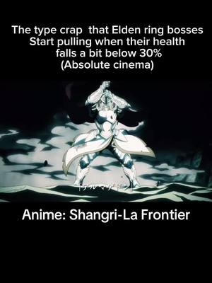 Please watch this anime, its so peak. #eldenring #eldenringedit #shangrilafrontier #anime #fyp #relatable #bossfight #darksouls3 #fromsoftware #fypシ 