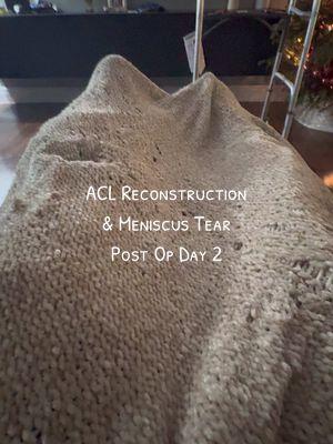 ACL Reconstruction and meniscus tear post op day 2 #aclsurgery #aclrecovery #meniscussurgery #meniscus #meniscusrepair #fyp #foryou #fypシ 