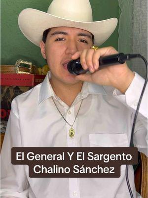 Corridon El General Y El Sargento #fyp #explore #viral #parati #regionalmexicano #ranchero #vaquero #talento #corrido #norteño #corridos90s #chalinosanchez 