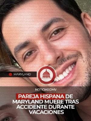 🔴 𝗠𝗔𝗥𝗬𝗟𝗔𝗡𝗗 | Pareja hispana de Maryland muere tras accidente durante vacaciones. #noticiasdmv #noticias #willherreraortega #bethesda #maryland #colorado #accidente