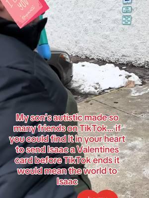 My son’s autistic made so many friends on TikTok if you can find in your heart to send Isaac Valentines card before TikTok ends it would mean the world to Isaac my address is Isaac Jamaica 304 Kenwood Ave Dayton Ohio 45405 Thank you #ValentinesDay #supportloveautism #isaacjourney #nonverbal #level3 #autismacceptance #severeautism #profound #autistic #fyp #foryou #foryoupage 