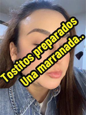 MARRANADA 😁😆 TOSTITOS PREPARADOS…  ##viribambamvideos #viribambammakeuplook #viribambamblogs #paratiiiiiiiiiiiiiiiiiiiiiiiiiiiiiii #tostitospreparados #tostitos #botana #botanasmexicanas 