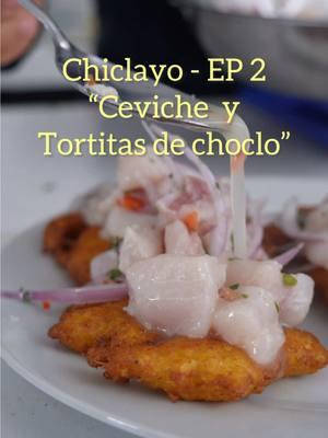 Chiclayo Ep2:  Ceviche de tollo de leche y tortitas de Choclo Un clásico en mi tierra, esta combinación es un manjar ! Tienes que probarlo. Que viva Chiclayo. Buenazo ! #ceviche #chiclayo #comidachiclayana #peruvianfood #rodrigofernandini #buenazo 