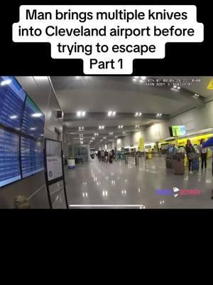 Man brings multiple knives into Cleveland airport before trying to escape part one #cop #cops #copsoftiktok #copsontiktok #copsontiktok🎬👮‍ #arest #bodycam #arrested #bodycamcops #foryoupage #fyp #bodycams 