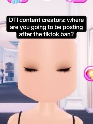 EDIT: please use my comments as a place to promo ur accounts so i can find dti content after the 19th lol i am NOT going to reels i'd rather use youtube shorts #dresstoimpress #tiktokban #xhs #robloxdti 