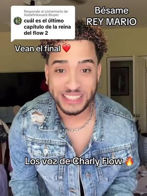 Respuesta a @Xodafinkasack Bluper la voz de Charly flow 🔥❤️#fyp #paratiiiiiiiiiiiiiiiiiiiiiiiiiiiiiii #lareinadelflow3 #lareinadelflow2 #yeimimontoya #charliflow #tv #novela 