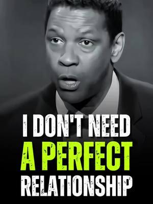 I Don't Need A Perfect Relationship 💬 Denzel Washington Best Motivational Quotes 🔊  #DenzelWashington #denzelwashingtonspeech #denzelwashingtonmotivation #motivation #motivationalquotes #hustlehard #powerfulquotes #quotelife #mindsetmatters #motivationalpage #hustle #mindset 