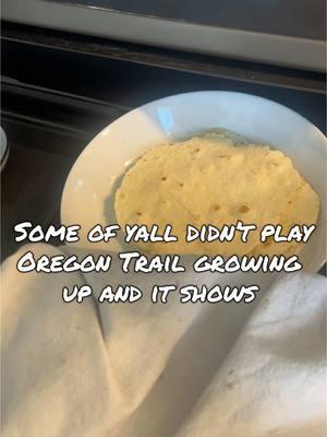 Just trying to survive out here off the land….. jokes jokes  But really, w#Whenou realize how many weird & extra ingredients are in store bought tortillas…. And you can make yours with 3 ingredients …. 🤔🤔  The math ain’t mathin. DM for an simple, easy recipe!  #cooking #Recipe #simpleingrediants #organic #healthyrecipes #healthylifestyle #healthycooking #tortilla #tortillarecipe #oregontrail #readyourfoodlabels 