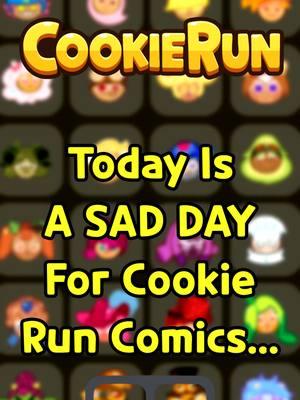 Today Is A SAD DAY For Cookie Run Comics... #Shorts#Short#Clips#Clip#CookieRun#CookieRunOvenBreak#CookieRunKingdom#Cookies#Cookie#Run#OvenBreak#Oven#Break#Kingdom#CookieComicCreator#CookieRuncomicStudio#ComicStudio#Comic#Comics#Studio#Sad#syrupyy#Commentary#Talk#Talking#Interesting#Thought#Thoughts#Comment#Comments#React#Reacting#Reaction#PNGTuber#PNG#Character#Characters#Mobile#MobileGame#App#AppGame#Phone#Devsisters#Action#RPG#RolePlayingGame#Platform#Platformer#Website#VideoGames#VideoGame#Video#Games#Game