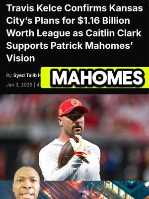 #traviskelce87 #confirms #kansascitychiefs #vision #patrickmahomes #worth #billion #adamshelton 