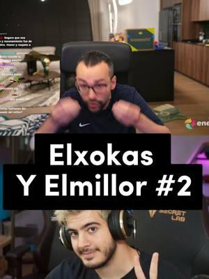 Elxokas  Y Elmillor #2 #elxokas #elxokastwitch #elxokasfyp #elxokasenfadado #elxokaspov #elxokasteniarazoncuandodijo #elxokasamenaza #elxokasmejoresmomentos #elxokastwitchclips #elmillor #elmillorclips #elmilloriverplate #elmillorpolemica #clips #clipsdetwitch #clipstwitch #mejoresmomentos #mejoresmomentostwitch #mejoresmomentostwitchespaña #twitch #twitchstreamer #twitchclips #twitchmoments #twitchespaña #twitchespañol #twitchespañaclips #twitchespañolclips #twitchespaña🇪🇸 #viral #viralvideo #viraltiktok #foryou #parati #ftyp @elxokas @elxokass6 @elxokasoutofcontext_ @elxokas.clips1 @elxokasoutofcontext @elmillor_oficial @elmillor_clips