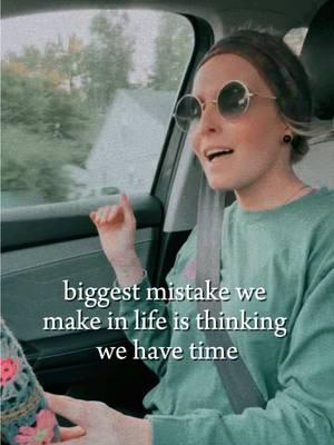 The biggest mistake in life is thinking we have time… #capcut #liveeachdaylikeitsyourlast #lovemore #bepresent #bekind #liveyourbestlife 