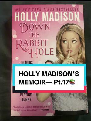 Pt.17| Down the 🐇 🕳️  x Holly Madison | 📺Find me on YT— tifferssaidwhat #BookTok #bookclub #hollymadison #memoir #tiffersstorytime #fyp 