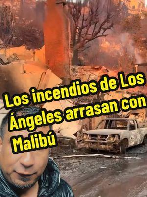 Los incendios de Los Ángeles arrasan con Malibú #insendios #insendiosforestales #califormia #mailbu #noticias #viralvideo 