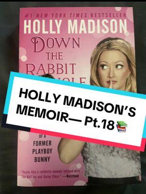 Pt.18|Down the 🐇🕳️ x Holly Madison | 📺Find me on YT— tifferssaidwhat #BookTok #bookclub #hollymadison #memoir #tiffersstorytime #fyp   